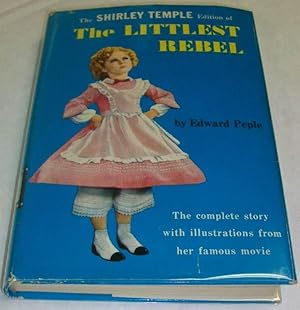 Seller image for The Shirley Temple Edition of The Littlest Rebel: The Complete Story for sale by Clausen Books, RMABA