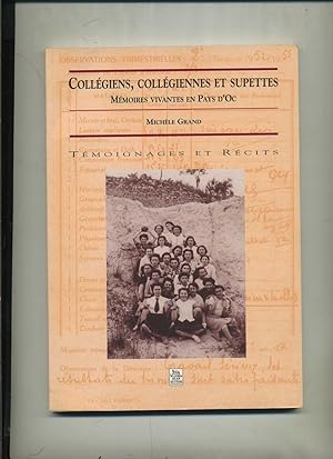 COLLEGIENS,COLLEGIENNES ET SUPETTES . MEMOIRES VIVANTES EN PAYS D'OC