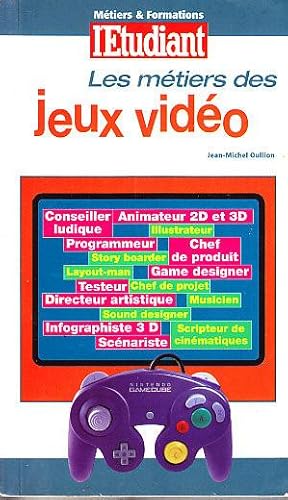 Image du vendeur pour LES METIERS DES JEUX VIDEO. mis en vente par CARIOU1