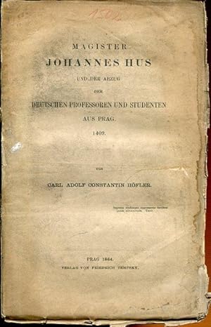 Magister Johannes Hus und der Abzug der deutschen Professoren und Studenten aus Prag 1409.