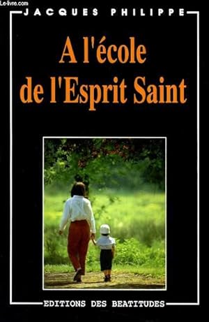 Image du vendeur pour A L'ECOLE DE L'ESPRIT SAINT mis en vente par Le-Livre