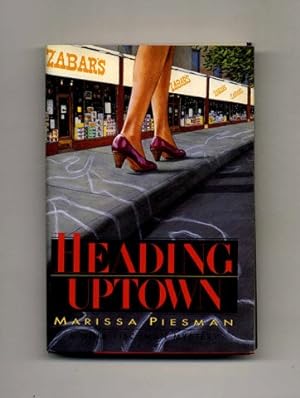 Bild des Verkufers fr Heading Uptown: A Nina Fischman Mystery - 1st Edition/1st Printing zum Verkauf von Books Tell You Why  -  ABAA/ILAB