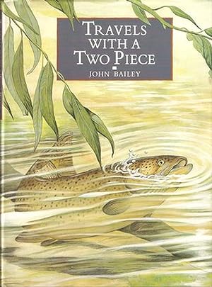 Bild des Verkufers fr TRAVELS WITH A TWO PIECE. By John Bailey. Illustrated by Chris Turnbull. zum Verkauf von Coch-y-Bonddu Books Ltd