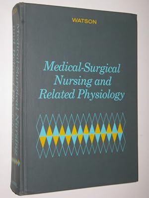 Medical-Surgical Nursing and Related Physiology