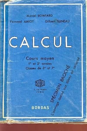 Seller image for CALCUL - COURS MOYEN - 1re ET 2 ANNEES - CLASSES DE 8 ET 7 - SPECIMEN BROCHE. for sale by Le-Livre