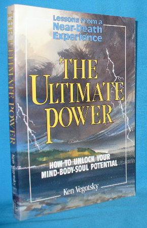 Image du vendeur pour The Ultimate Power: How to Unlock Your Mind-Body-Soul Potential mis en vente par Alhambra Books