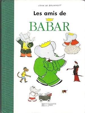 Bild des Verkufers fr Les Amis De Babar : L'enfance De Babar - Babar et La Vieille Dame - Babar Retrouve Ses Amis - Le Couronnement De Babar - Babar En Ballon - Babar et La Baleine - Babar Au Cirque - Babar Est Grand Gnral - Babar Construit Clesteville - Babar Fte Cleste zum Verkauf von Au vert paradis du livre