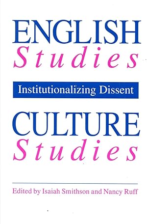 English Studies / Culture Studies: Institutionalizing Dissent