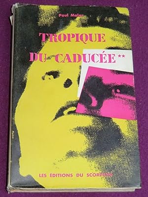 Seller image for TROPIQUE DU CADUCEE - Tome 2 for sale by LE BOUQUINISTE