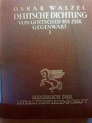 Handbuch der Literaturwissenschaft. Deutsche Dichtung von Gottsched bis zur Gegenwart I