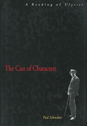 The Cast of Characters: A Psychoanalyst's Reading of Ulysses