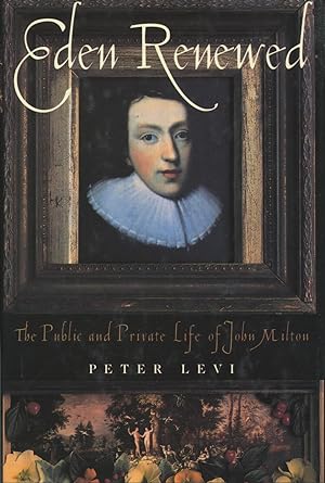 Seller image for Eden Renewed: The Public and Private Life of John Milton for sale by Kenneth A. Himber