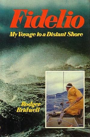 Seller image for FIDELIO - My Voyage to a Distant Shore for sale by Jean-Louis Boglio Maritime Books