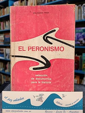 El Peronismo (selección de documentos para la historia)
