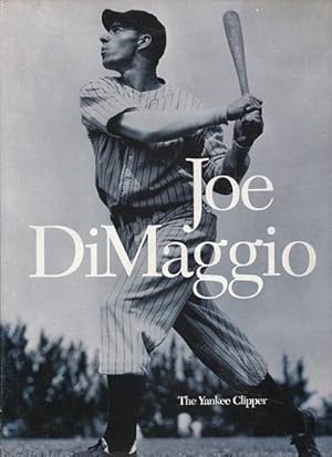 Bild des Verkufers fr Joe DiMaggio : The Yankee Clipper zum Verkauf von Shamrock Books