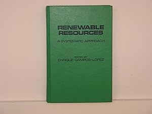 Renewable Resources. A Systematic Approach