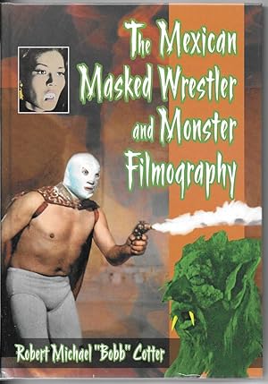 Imagen del vendedor de The Mexican Masked Wrestler and Monster Filmography a la venta por Dark Hollow Books, Member NHABA, IOBA