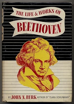 Bild des Verkufers fr The Life and Works of Beethoven zum Verkauf von Between the Covers-Rare Books, Inc. ABAA