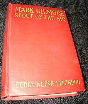 Mark Gilmore: Scout of the Air