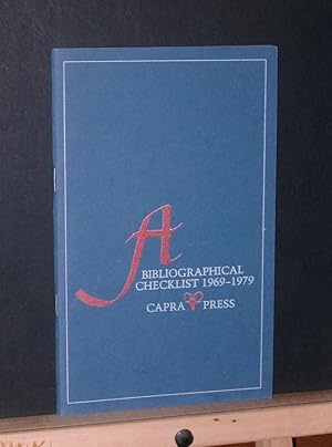 A Bibliographical Checklist 1969 - 1979: Capra Press