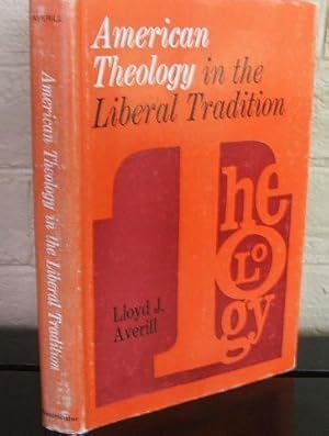 American Theology in the Liberal Tradition