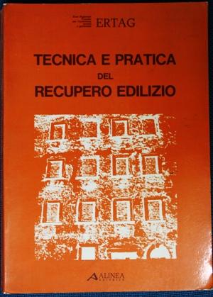 Tecnica e pratica del recupero edilizio