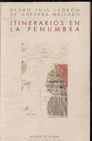 Seller image for ITINERARIOS EN LA PENUMBRA for sale by Desvn del Libro / Desvan del Libro, SL