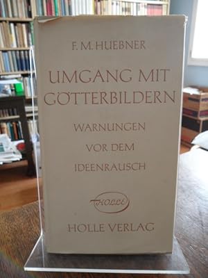 Seller image for Umgang mit Gtterbildern. Warnungen vor dem Ideenrausch. for sale by Antiquariat Floeder