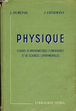 Bild des Verkufers fr PHYSIQUE - CLASSES DE MATHEMATIQUES ELEMENTAIRE ET DE SCIENCES EXPERIMENTALES - PROGRAMME DU 18 AVRIL 1947 zum Verkauf von Le-Livre