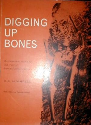 Immagine del venditore per Digging Up Bones: the excavation, treatment and study of human skeletal remains. British Museum (Natural History.) venduto da John Turton