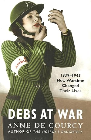 Debs at War. 1939-1945