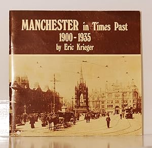 Manchester in Times Past 1900-1935.