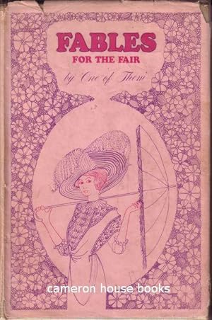 Image du vendeur pour Fables for the Fair. By One of Them mis en vente par Cameron House Books