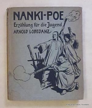 Seller image for Nanki-Poe. Erzhlung fr die Jugend. Aus dem Dnischen von Edith Colsmann. Leipzig, Spamer, 1908. Mit Illustrationen von Richard Kntel. 138 S., 7 Bl. Illustrierter Or.-Pp.; etw. fleckig, Rcken gebrunt u. Kapitale u. Gelenke mit kl. Beschdigungen. for sale by Jrgen Patzer