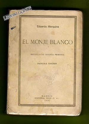 Seller image for EL MONJE BLANCO : retablos de leyenda primitiva. for sale by Librera DANTE