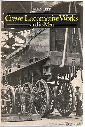 Imagen del vendedor de Crewe Locomotive Works and its Men a la venta por Michael Moons Bookshop, PBFA