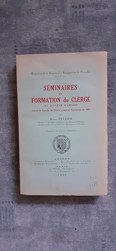 Seller image for SEMINAIRES ET FORMATION DU CLERGE AU DIOCESE D AMIENS DEPUIS LE CONCILE DE TRENTE JUSQU AU CONCORDAT DE 1801. for sale by Librairie Sainte-Marie