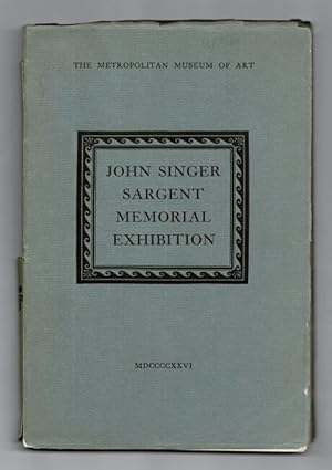 Memorial exhibition of the work of John Singer Sargent. January 4 through February 14, 1926