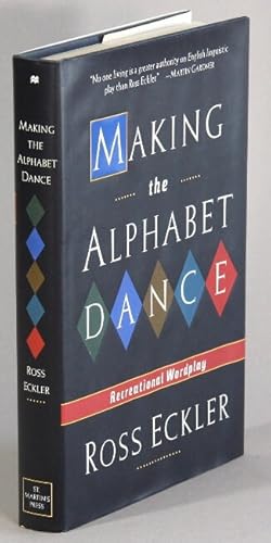 Seller image for Making the alphabet dance. Recreational wordplay for sale by Rulon-Miller Books (ABAA / ILAB)