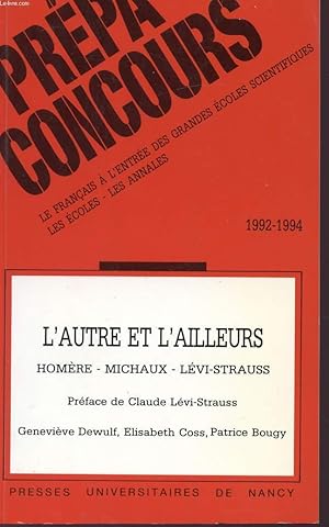 Imagen del vendedor de L'AUTRE ET L'AILLEURS - HOMERE - MICHAUX - LEVI-STRAUSS - PREPA CONCOURS - LE FRANCAIS A L'ENTREE DES GRANDES ECOLES SCIENTIFIQUES - LES ECOLES - LES ANNALES. a la venta por Le-Livre