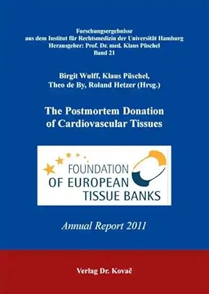 Immagine del venditore per The Postmortem Donation of Cardiovascular Tissues, Annual Report 2011 venduto da Verlag Dr. Kovac GmbH