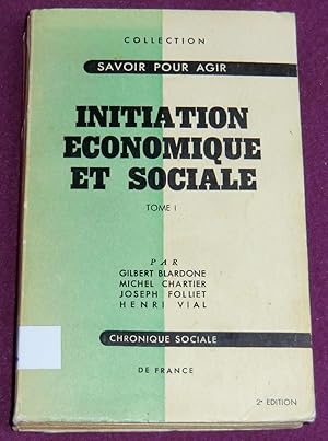 Imagen del vendedor de INITIATION ECONOMIQUE ET SOCIALE - Tome 1 a la venta por LE BOUQUINISTE