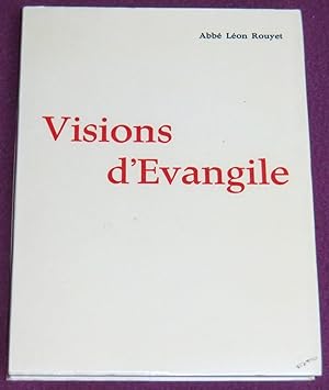Image du vendeur pour VISIONS D'EVANGILE mis en vente par LE BOUQUINISTE