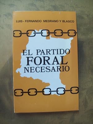 EL PARTIDO FORAL NECESARIO