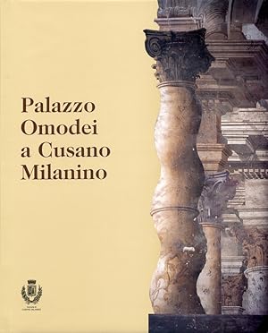 Image du vendeur pour Palazzo Omodei a Cusano Milanino mis en vente par Libro Co. Italia Srl