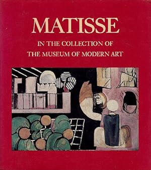 Immagine del venditore per Matisse in the Collection of the Museum of Modern Art: Including Remainder-Interest and Promised Gifts venduto da LEFT COAST BOOKS