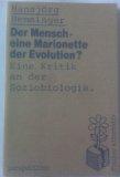 Der Mensch - eine Marionette der Evolution? Eine Kritik an d. Soziobiologie. Fischer ; 4165 : Fis...