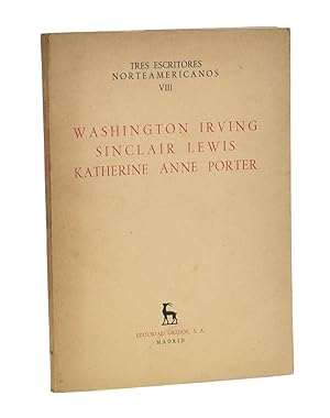 Seller image for TRES ESCRITORES NORTEAMERICANOS VIII WASHIGTON IRVING SINCLAIR LEWIS KATHERINE ANNE PORTER for sale by Librer�a Monogatari