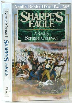 Imagen del vendedor de Sharpe's Eagle. Richard Sharpe and the Talavera Campaign July 1809 a la venta por Aquila Books(Cameron Treleaven) ABAC