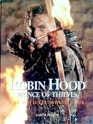 Robin Hood Prince of Thieves the Official Movie Book